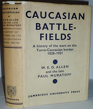 Imagen del vendedor de Caucasian Battlefields. A History of the Wars on the Turco-Caucasian Border 1828-1921. a la venta por Geoffrey Jackson