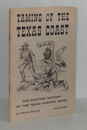 Seller image for Taming of the Texas Coast for sale by Whiting Books