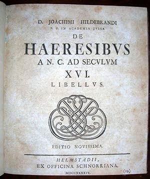 De Haeresibus A. N. C. ad seculum XVI. Libellus. Editio novissima.