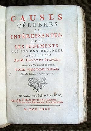 Causes celebres et interessantes avec les jugemens qui les ont decidées. Tome XXII.