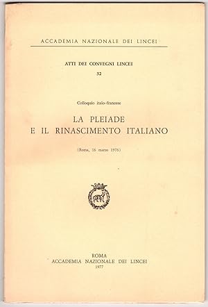 La Pleiade e il Rinascimento italiano. Roma,16/3/1976.