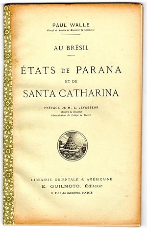 Au Brésil: États de Parana et de Santa Catharina. Préface de M. E. Levasseur