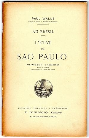 Au Brésil. Etat de Sao Paulo. Préface de M. E. Levasseur