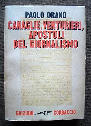 Canaglie, venturieri, apostoli del giornalismo. Prima serie (unica pubblicata)