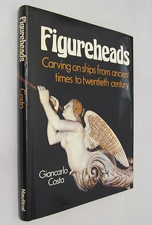 Seller image for Figureheads: Carving on ships from ancient times to twentieth century for sale by Renaissance Books