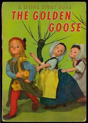 The Golden Goose A Living Story Book