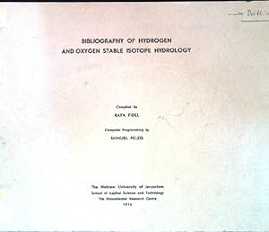 Seller image for Bibliography of Hydrogen and Oxygen Stable Isotope Hydrology; for sale by books4less (Versandantiquariat Petra Gros GmbH & Co. KG)