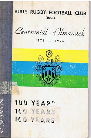 Bulls Rugby Football Club. 1876 - 1976 Centennial Almanack.