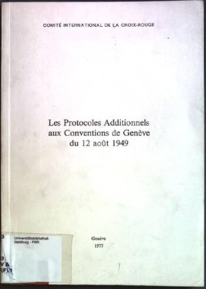 Bild des Verkufers fr Les protocoles additionnels aux Conventions de Genve du 12 aout 1949 zum Verkauf von books4less (Versandantiquariat Petra Gros GmbH & Co. KG)