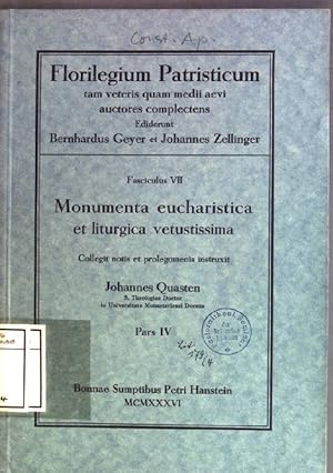 Seller image for Monumenta eucharistica et liturgica vetustissima: collegit notis et prolegomenis instruxit; pars IV Florilegium Patristicum tam veteris quam medii aevi auctores complectens; Fasc. VII for sale by books4less (Versandantiquariat Petra Gros GmbH & Co. KG)