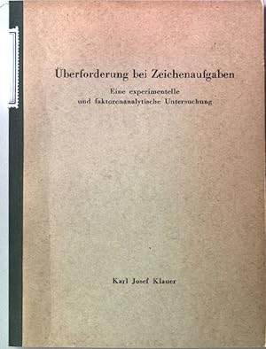 Immagine del venditore per berforderung bei Zeichenaufgaben: Eine experimentelle und faktorenanalytische Untersuchung. Inaugural-Dissertation zur Erlangung der Doktorwrde der Philosophischen Fakultt der Johannes-Gutenberg-Universitt Mainz. venduto da books4less (Versandantiquariat Petra Gros GmbH & Co. KG)