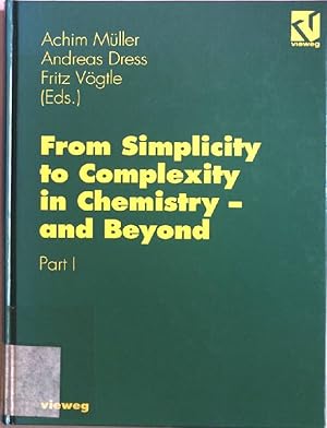 Bild des Verkufers fr From Simplicity to Complexity in Chemistry - and Beyond (Part 1) zum Verkauf von books4less (Versandantiquariat Petra Gros GmbH & Co. KG)