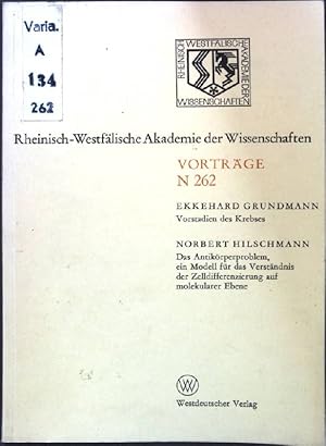 Image du vendeur pour Vorstadien des Krebses / Das Antikrperproblem, ein Modell fr das Verstndnis der Zelldifferenzierung auf molekularer Ebene; Rheinisch-Westflische Akademie der Wissenschaften Vortrge N 262; mis en vente par books4less (Versandantiquariat Petra Gros GmbH & Co. KG)