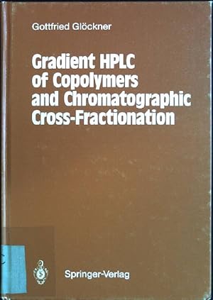 Bild des Verkufers fr Gradient HPLC of Copolymers and Chromatographic Cross-Fractionation zum Verkauf von books4less (Versandantiquariat Petra Gros GmbH & Co. KG)