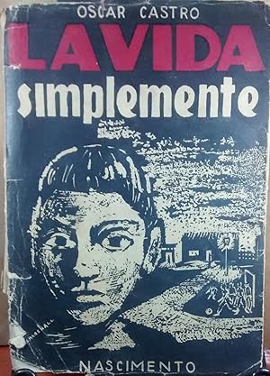 La vida simplemente. Novela