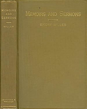 Memoirs and Sermons (Published at the request of the Des Moines Annual Conference of the Methodis...