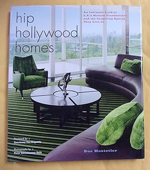 Seller image for Hip Hollywood Homes: An Intimate Look at L.A.'s Hottest Trendsetters and the Inspiring Spaces They Live in for sale by Book Nook