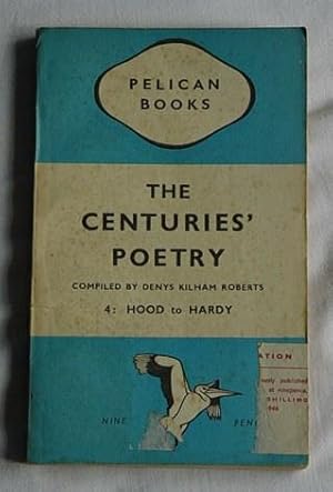 The Centuries' Poetry - 4 - Hood to Hardy