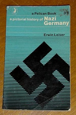 A Pictorial History of Nazi Germany