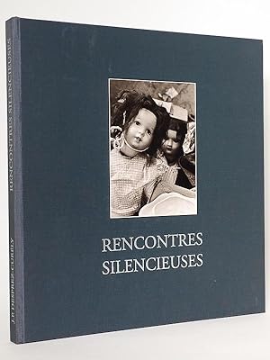 Rencontres silencieuses.