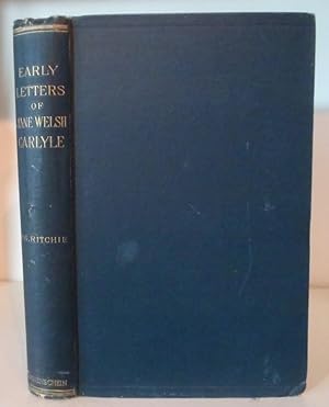 Imagen del vendedor de Early Letters of Jane Welsh Carlyle Togethert with a Few of Later Years and Some of Thomas Carlyle a la venta por BRIMSTONES