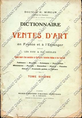 DICTIONNAIRE DES VENTES DART FAITES EN France ET A L'ETRANGER PENDANT LES XVIIIE & XIXE SIECLES....