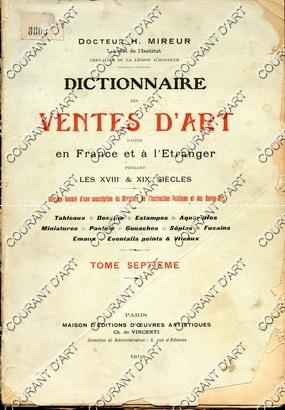 DICTIONNAIRE DES VENTES DART FAITES EN France ET A L'ETRANGER PENDANT LES XVIIIE & XIXE SIECLES....