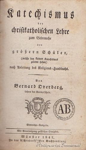 Seller image for Katechismus der christkatholischen Lehre zum Gebrauch der grern Schler (welche den kleinen Katechismus gelernt haben) nach Anleitung des Religions-Handbuchs for sale by Antiquariat Immanuel, Einzelhandel