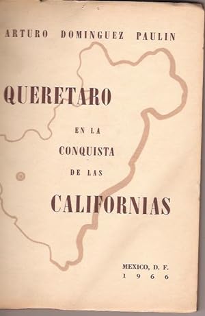 Imagen del vendedor de QUERETARO EN LA CONQUISTA DE LAS CALIFORNIAS a la venta por Oscar Diaz