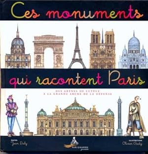 CES MONUMENTS QUI RACONTENT PARIS