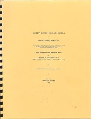 Bild des Verkufers fr Early Long Island Wills of Suffolk County, 1691-1703: An Unabridged Copy of the ManuscriptVolume Known as "The Lester Will Book:; Being the Record of the Prerogative Court of the County of Suffolk, New York zum Verkauf von Works on Paper