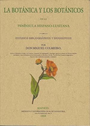 LA BOTANICA Y LOS BOTANICOS DE LA PENINSULA HISPANO-LUSITANA. Estudios Bibliográficos y Biográficos