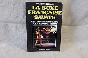 La Boxe Française Savate. De L'Apprentissage A La Compétition