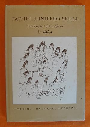 Seller image for Father Junipero Serra: Sketches of His Life in California for sale by Pistil Books Online, IOBA