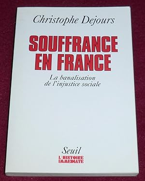 Bild des Verkufers fr SOUFFRANCE EN FRANCE - La banalisation de l'injustice sociale zum Verkauf von LE BOUQUINISTE