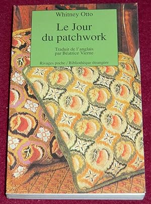 Image du vendeur pour LE JOUR DU PATCHWORK mis en vente par LE BOUQUINISTE