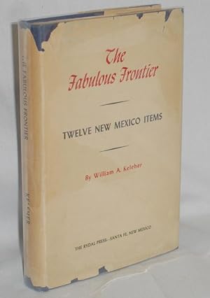 The Fabulous Frontier, Twelve New Mexico Items