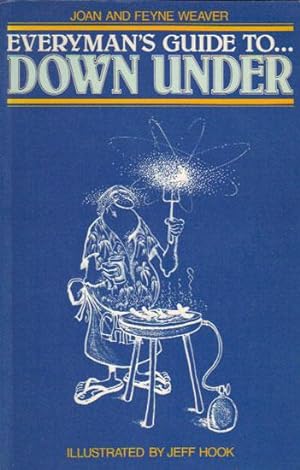 Seller image for EVERYMAN'S GUIDE TO DOWN UNDER. for sale by Black Stump Books And Collectables