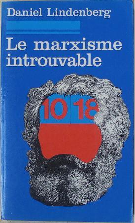 Seller image for Le marxisme introuvable. for sale by Librairie les mains dans les poches