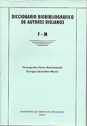 Imagen del vendedor de DICCIONARIO BIOBIBLIOGRFICO DE AUTORES RIOJANOS. Tomo III. F-M. a la venta por angeles sancha libros