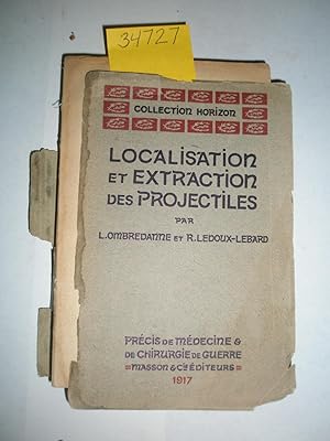 Seller image for Localisation et Extraction des Projectiles [1917] for sale by RogerCoyBooks