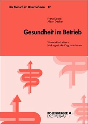 Bild des Verkufers fr Gesundheit im Betrieb.Vitale Mitarbeiter - leistungsstarke Organisationen. der Mensch im Unternehmen Bd. 19. zum Verkauf von Kepler-Buchversand Huong Bach