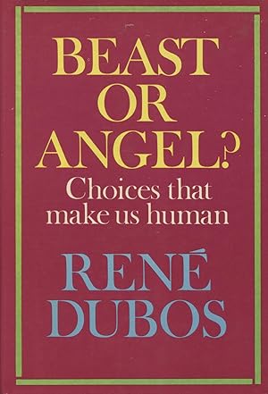 Imagen del vendedor de Beast or Angel: Choices That Make Us Human a la venta por Kenneth A. Himber