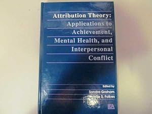 Imagen del vendedor de Attribution Theory: Applications to Achievement, Mental Health, and Interpersonal Conflict a la venta por Lotzabooks