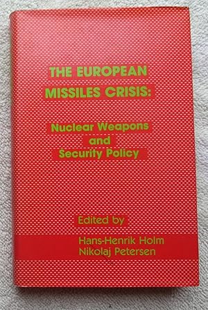 Seller image for The European Missiles Crisis - Nuclear Weapons and Security Policy for sale by Glenbower Books