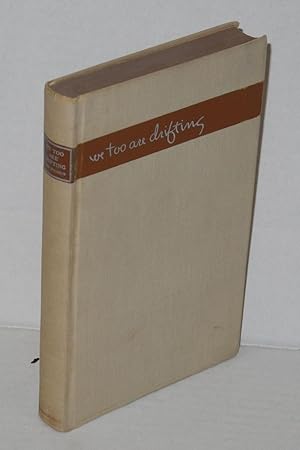 Seller image for We Too Are Drifting for sale by Bolerium Books Inc.