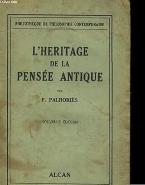 Bild des Verkufers fr L'HERITAGE DE LA PENSEE ANTIQUE zum Verkauf von Le-Livre