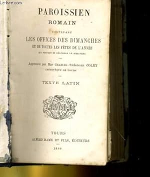 Seller image for PAROISSIEN ROMAIN CONTENANT LES OFFICES DES DIMANCHES ET DE TOUTES LES FETES DE L'ANNEE - TEXTE LATIN for sale by Le-Livre