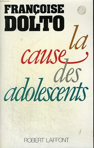 Image du vendeur pour LA CAUSE DES ADOLESCENTS. mis en vente par Le-Livre