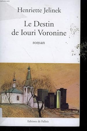 Image du vendeur pour LE DESTIN DE IOURI VORONINE. mis en vente par Le-Livre